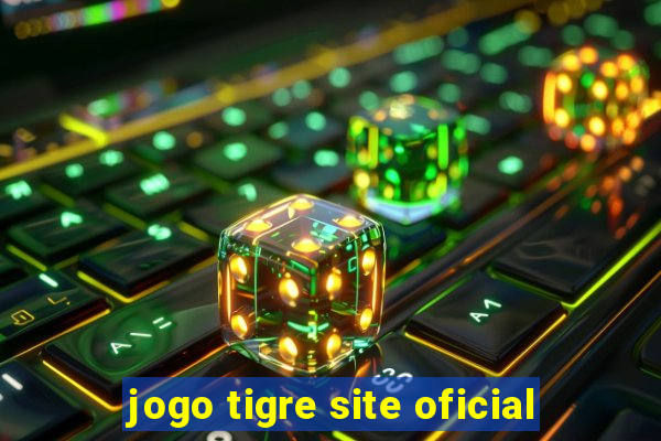 jogo tigre site oficial